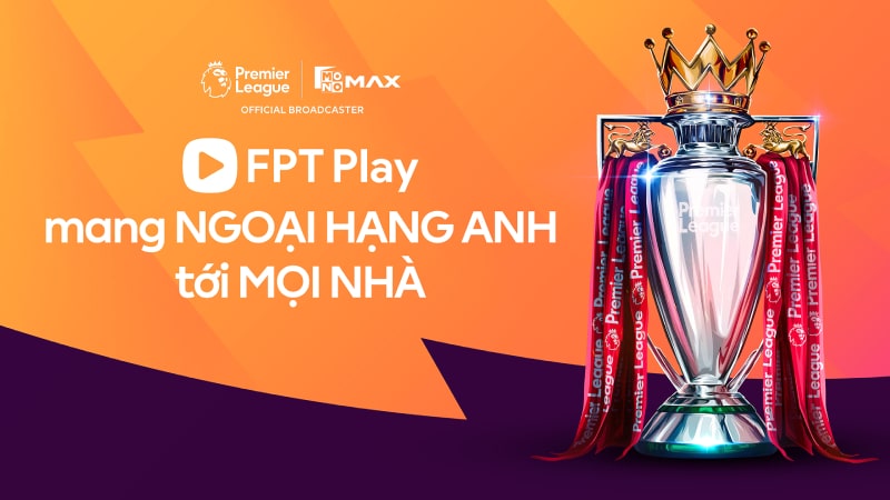 Gói V.VIP FPT – Gói cước xem thể thao Ngoại Hạng Anh, chỉ 120k/tháng.